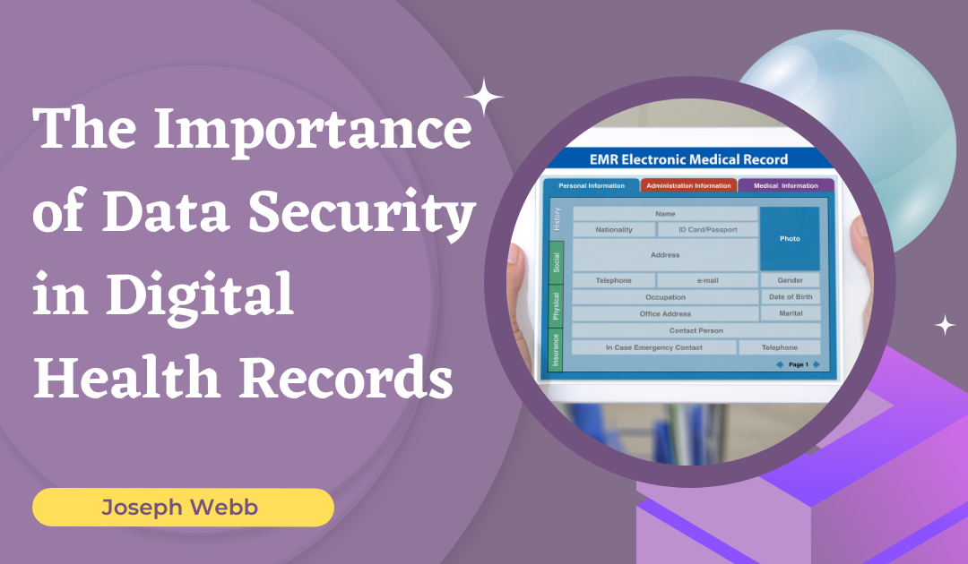 The Importance of Data Security in Digital Health Records