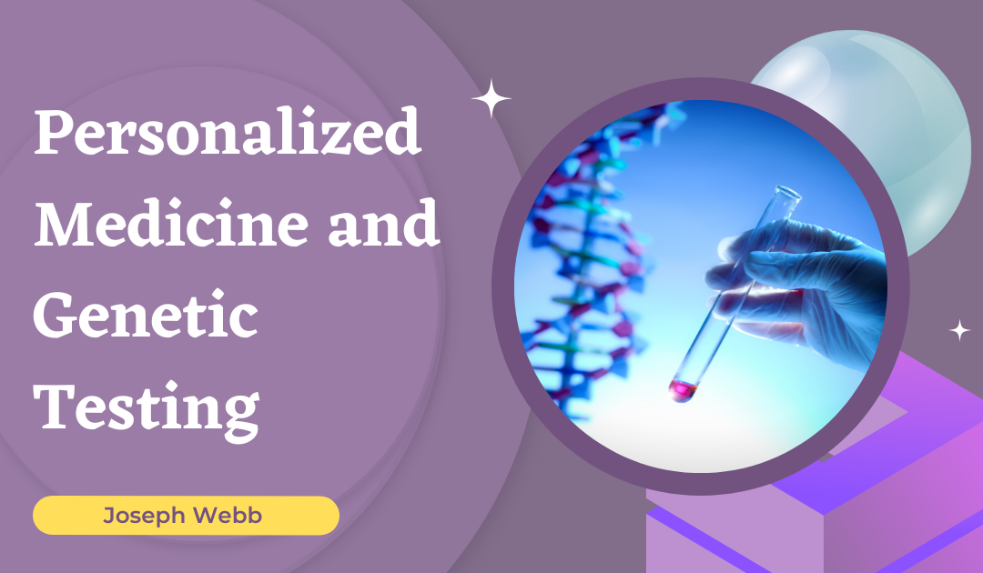 Personalized Medicine and Genetic Testing