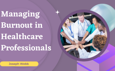Managing Burnout in Healthcare Professionals