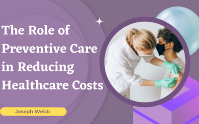 The Role of Preventive Care in Reducing Healthcare Costs